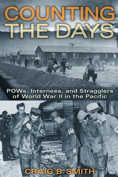 Counting the Days: POWs, Internees, and Stragglers of World War II Pacific