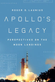 Free download audiobook collection Apollo's Legacy: Perspectives on the Moon Landings in English  by Roger D. Launius