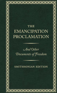 Electronics pdf ebook free download The Emancipation Proclamation, Smithsonian Edition 9781588347084