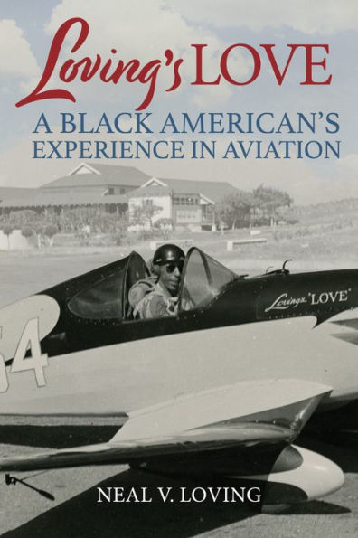 Loving's Love: A Black American's Experience Aviation