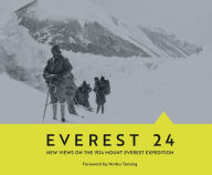 Title: Everest 24: New Views on the 1924 Mount Everest Expedition, Author: Norbu Tenzing