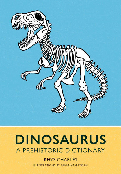 Dinosaurus: A Prehistoric Dictionary
