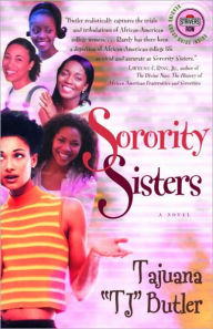 Title: Sorority Sisters: A Novel, Author: Tajuana Butler