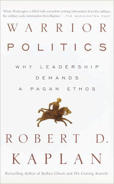 Warrior Politics: Why Leadership Demands a Pagan Ethos