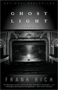 Title: Ghost Light: A Memoir, Author: Frank Rich