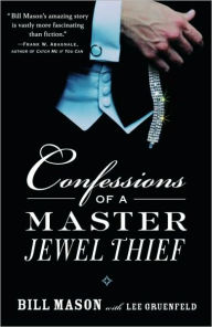 Title: Confessions of a Master Jewel Thief, Author: Bill Mason