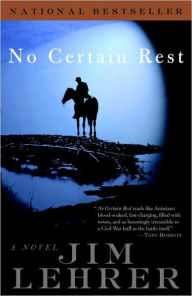 Title: No Certain Rest, Author: Jim Lehrer