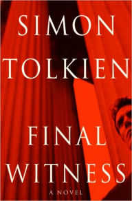 Title: Final Witness: A Novel, Author: Simon Tolkien