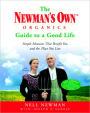 The Newman's Own Organics Guide to a Good Life: Simple Measures That Benefit You and the Place You Live