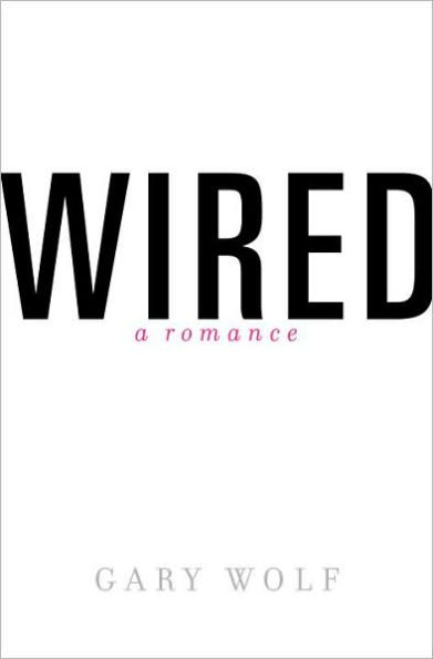 Wired: A Romance