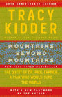 Mountains beyond Mountains: The Quest of Dr. Paul Farmer, A Man Who Would Cure the World
