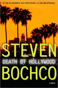 Title: Death by Hollywood, Author: Steven Bochco
