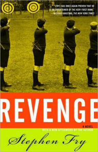 Title: Revenge: A Novel, Author: Stephen Fry