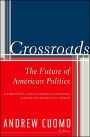Crossroads: The Future of American Politics