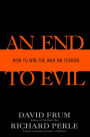 End to Evil: How to Win the War on Terror