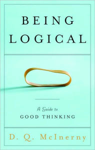 Title: Being Logical: A Guide to Good Thinking, Author: D. Q. McInerny