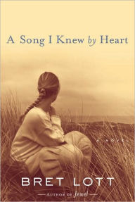Title: Song I Knew by Heart, Author: Bret Lott