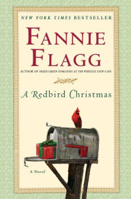 Title: A Redbird Christmas, Author: Fannie Flagg