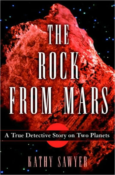 Rock from Mars: A True Detective Story on Two Planets