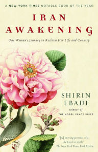 Iran Awakening: A Memoir of Revolution and Hope