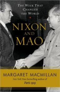 Title: Nixon and Mao: The Week That Changed the World, Author: Margaret MacMillan