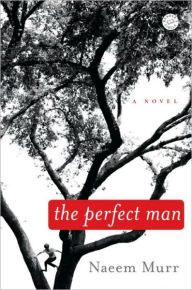 Title: Perfect Man, Author: Naeem Murr