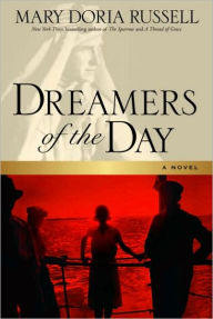 Title: Dreamers of the Day, Author: Mary Doria Russell