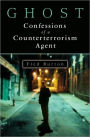 Ghost: Confessions of a Counterterrorism Agent