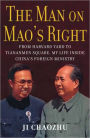 Man on Mao's Right: From Harvard Yard to Tiananmen Square, My Life Inside China's Foreign Ministry