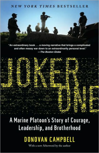 Joker One: A Marine Platoon's Story of Courage, Leadership, and Brotherhood