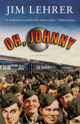 Oh, Johnny: A Novel