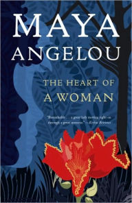 Title: The Heart of a Woman, Author: Maya Angelou