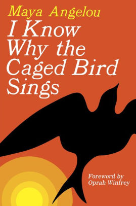 Title: I Know Why the Caged Bird Sings, Author: Maya Angelou