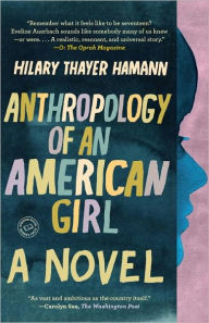Title: Anthropology of an American Girl, Author: Hilary Thayer Hamann