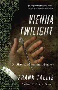 Title: Vienna Twilight (Max Liebermann Series #5), Author: Frank Tallis