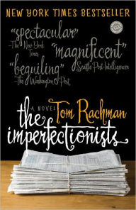 Title: The Imperfectionists, Author: Tom Rachman
