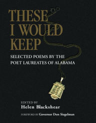 Title: These I Would Keep, Author: Helen Blackshear