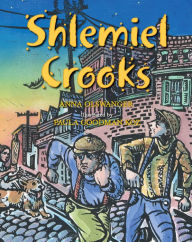 Title: Shlemiel Crooks, Author: Anna Olswanger