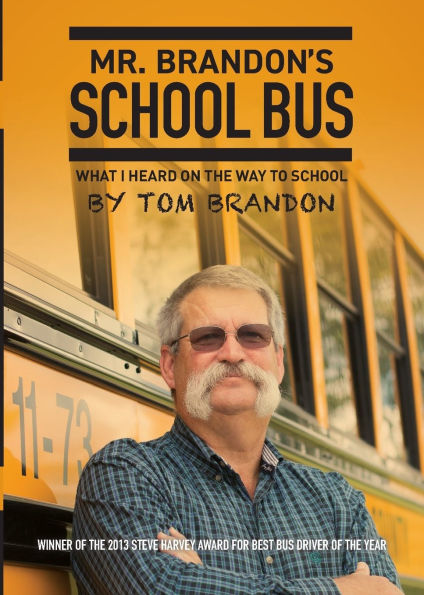 Mr. Brandon's School Bus: What I Heard on the Way to School