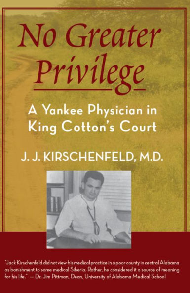 No Greater Privilege: A Yankee Physician in King Cotton's Court