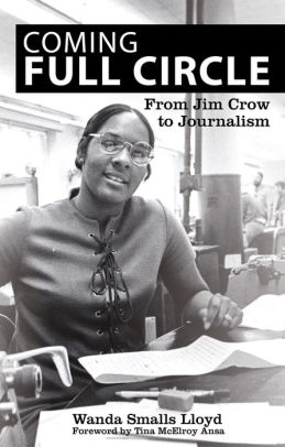 Coming Full Circle: From Jim Crow to Journalism