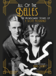 Free iphone books download All of the Belles: The Montgomery Stories of F. Scott Fitzgerald