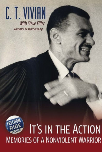 It's in the Action: Memories of a Nonviolent Warrior