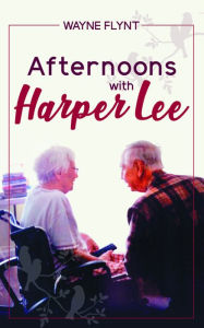 Title: Afternoons with Harper Lee, Author: Wayne Flynt