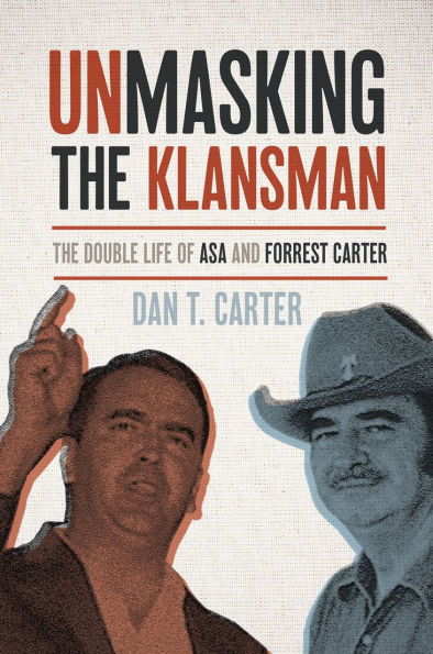 Unmasking The Klansman: Double Life of Asa and Forrest Carter