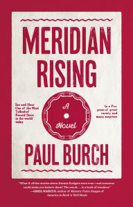 Title: Meridian Rising: A Novel, Author: Paul Burch