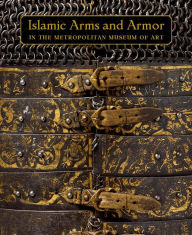 Google free ebook downloads Islamic Arms and Armor: in The Metropolitan Museum of Art 9781588395702 RTF by David Alexander, Stuart W. Pyhrr, Will Kwiatkowski (English literature)