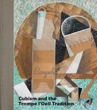 Ebook francais download Cubism and the Trompe l'Oeil Tradition by Claire Le Thomas, Rachel Mustalish, Emily Braun, Elizabeth Cowling, Claire Le Thomas, Rachel Mustalish, Emily Braun, Elizabeth Cowling ePub 9781588396761