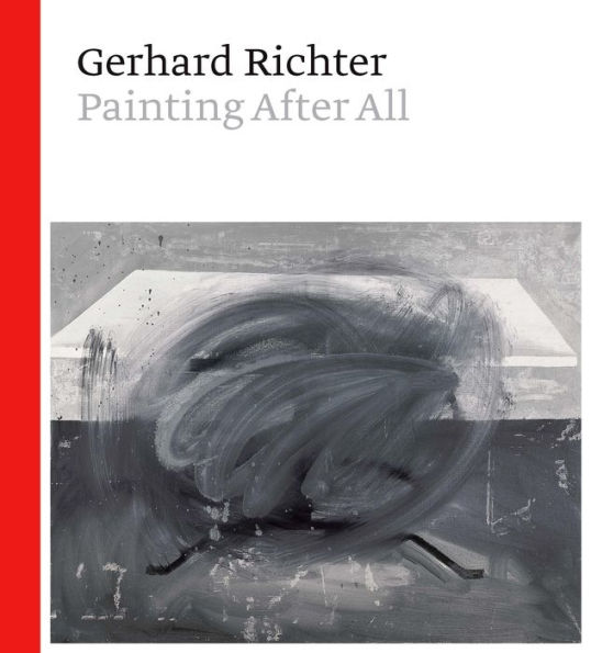 Gerhard Richter: Painting After All