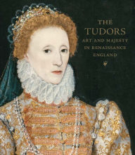 Epub computer books download The Tudors: Art and Majesty in Renaissance England